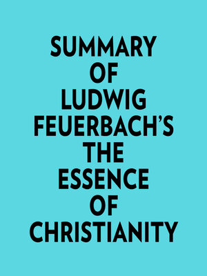 cover image of Summary of Ludwig Feuerbach's the Essence of Christianity